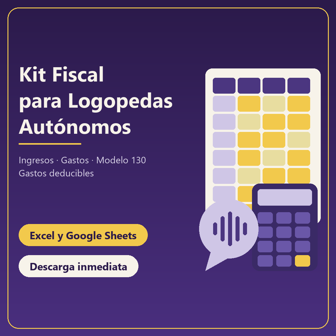 Kit Fiscal para Logopedas Autónomos: plantilla de Excel con ingresos, gastos y modelo 130